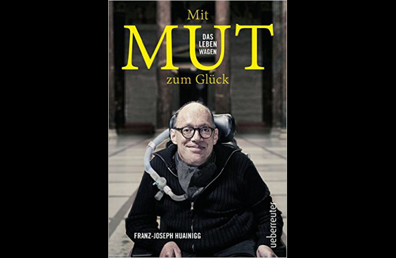 Buch-Cover von Franz-Joseph Huainiggs „Mit Mut zum Glück“. Bild: ueberreuter-Verlag