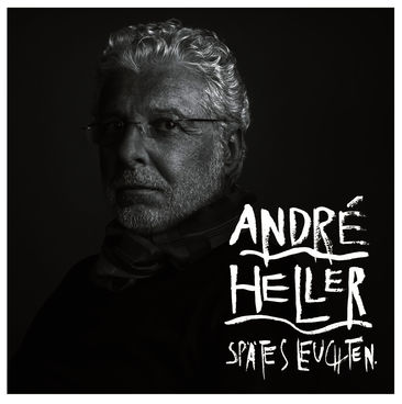 André Heller: „Spätes Leuchten“